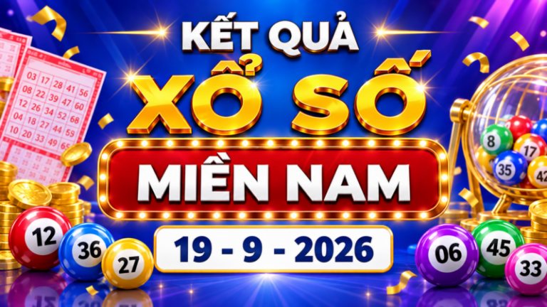XSMN 19/9 - Kết quả xổ số miền Nam hôm nay 19/9/2026 - Trực tiếp xổ số ...